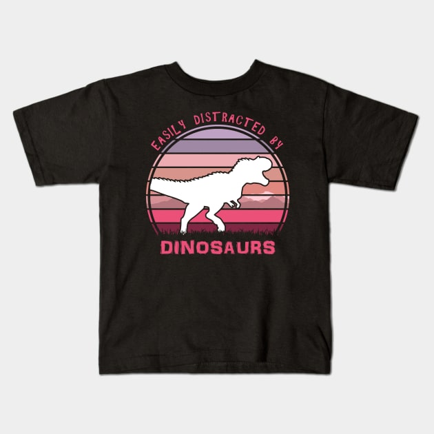 Easily Distracted By Dinosaurs Kids T-Shirt by Nerd_art